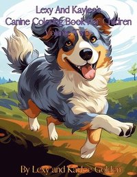bokomslag Lexy And Kaylee's Canine Coloring Book For Children Volume Two