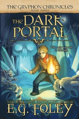 bokomslag Dark Portal (The Gryphon Chronicles, Book 3)