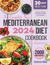 bokomslag The complete New Mediterranean Diet Cookbook For Beginners 2024