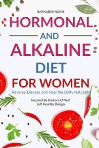 bokomslag Hormonal and Alkaline Diet For Women
