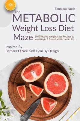 The Metabolic Weight Loss Diet Maze 1