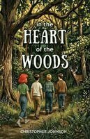 Christopher Johnson - In the Heart of the Woods, Häftad. Tillgänglighet: Lägg i varukorg