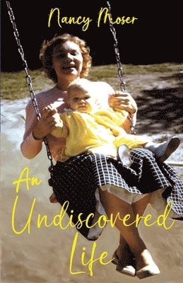 Nancy Moser - Undiscovered Life, Häftad