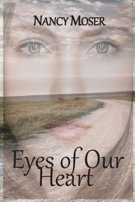 Nancy Moser - Eyes of Our Heart, Häftad