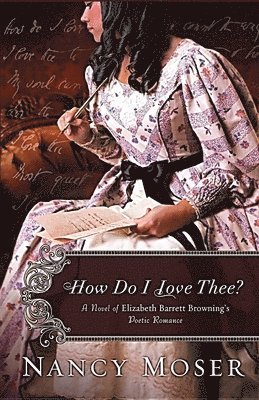 Nancy Moser - How Do I Love Thee?, Häftad