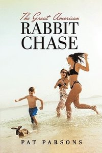 bokomslag The Great American Rabbit Chase