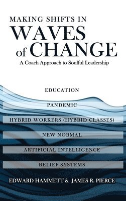 Edward Hammett, James R Pierce, James R. Pierce - Making Shifts In Waves Of Change, Inbunden