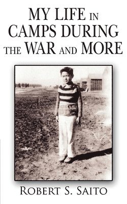 bokomslag My Life in Camps During the War and More