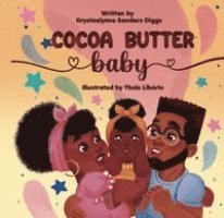 Krystaelynne Sanders Diggs - Cocoa Butter Baby, Häftad