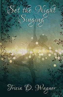 Set the Night Singing