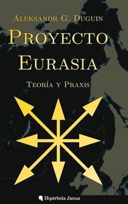 bokomslag Proyecto Eurasia: Teoría y Praxis