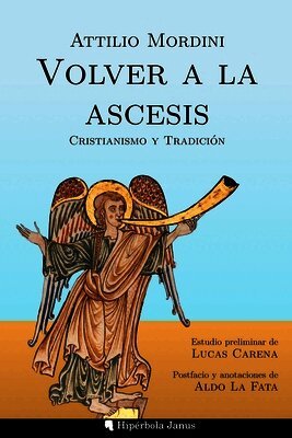 Attilio Mordini - Volver a la ascesis, Häftad