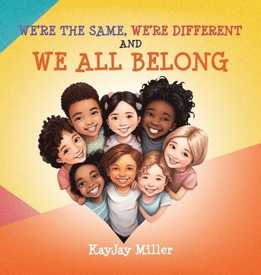 bokomslag We're the Same, We're Different and We All Belong