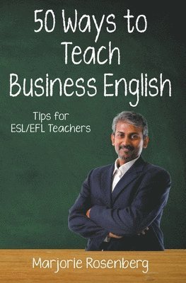 Marjorie Rosenberg - Fifty Ways to Teach Business English, Häftad