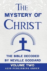 bokomslag The Mystery of Christ the Bible Decoded by Neville Goddard
