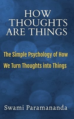 How Thoughts Are Things 1