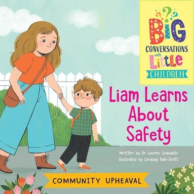 bokomslag Community Upheaval -- Liam Learns about Safety