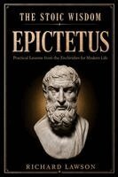 Richard Lawson - Stoic Wisdom of Epictetus, Häftad