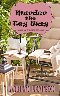 Marilyn Levinson - Murder the Tey Way, Häftad