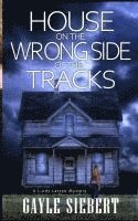 bokomslag House on the Wrong Side of the Tracks