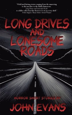 Long Drives & Lonesome Roads