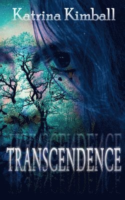 Katrina Kimball - Transcendence, Häftad
