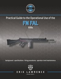 bokomslag Practical Guide to the Operational Use of the FN FAL Rifle