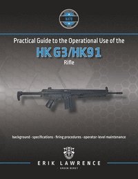 bokomslag Practical Guide to the Operational Use of the HK G3/HK91 Rifle