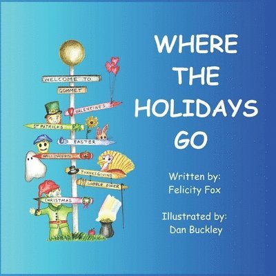 Felicity Fox - Where the Holidays Go, Häftad