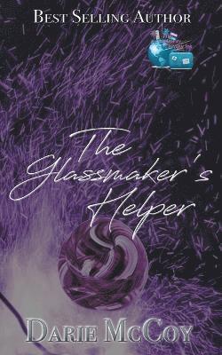 The Glassmaker's Helper 1