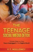 bokomslag The Teenage Social Media Detox