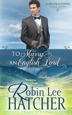 Robin Lee Hatcher - To Marry an English Lord, Häftad