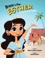 Rebecca Gardyn Levington - Brave Like Esther: A Purim Story, Inbunden