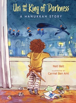 Uri and the King of Darkness: A Hanukkah Story 1