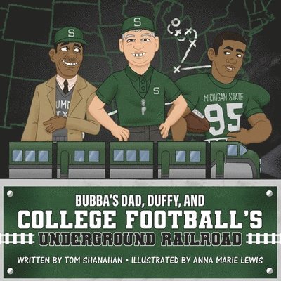 Tom Shanahan - Bubba's Dad, Duffy and College Football's Underground Railroad, Häftad