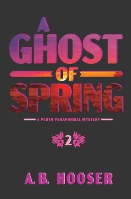 A B Hooser - Ghost of Spring, Häftad