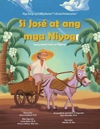 bokomslag Si José at Ang Mga Niyog: Isang Alamat Mula Sa Pilipinas