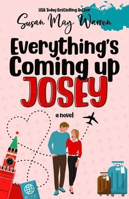 Susan May Warren - Everything's Coming Up Josey, Häftad