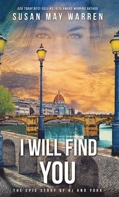 Susan May Warren - I Will Find You, Inbunden