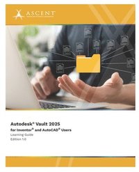 bokomslag Autodesk Vault 2025 for Inventor and AutoCAD Users
