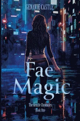 Fae Magic, The Kenzie Chronicles Book One 1