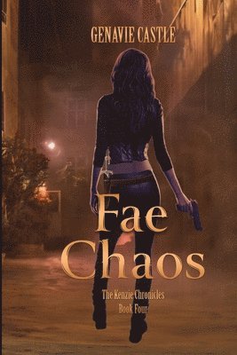 Fae Chaos, The Kenzie Chronicles Book Four 1