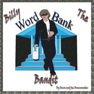 Billy the Word Bank Bandit 1
