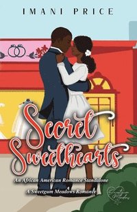 bokomslag Secret Sweethearts: A Sweetgum Meadows Romance Book 7