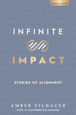 bokomslag Infinite Impact: Stories of Alignment