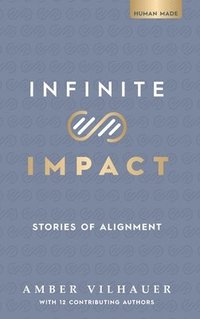 bokomslag Infinite Impact: Stories of Alignment