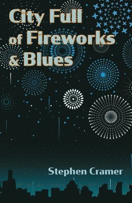 City Full of Fireworks and Blues 1