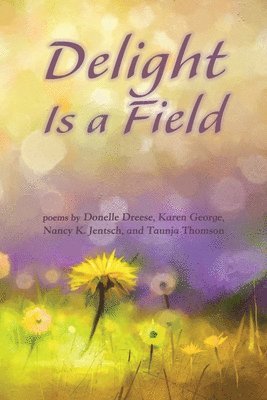 bokomslag Delight Is a Field