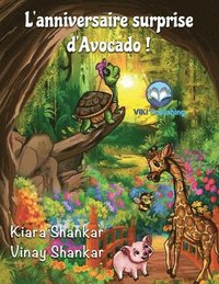bokomslag L'anniversaire surprise d'Avocado ! (Avocado's Surprise Birthday Party! - French Edition)