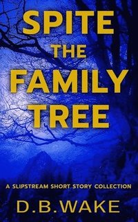 bokomslag Spite the Family Tree